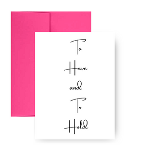 To Have and To Hold Greeting Card