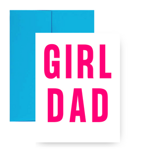 GIRL DAD GREETING CARD