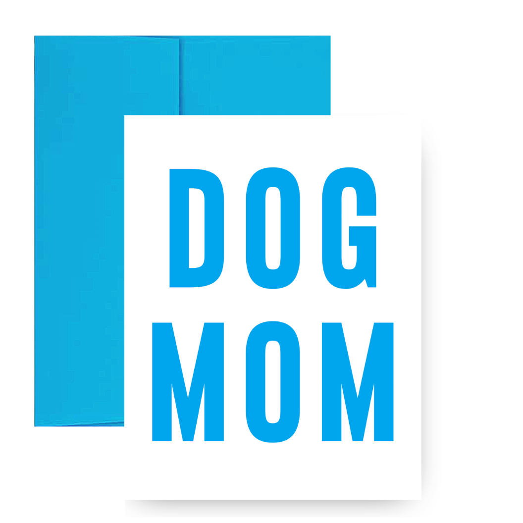 DOG MOM GREETING CARD